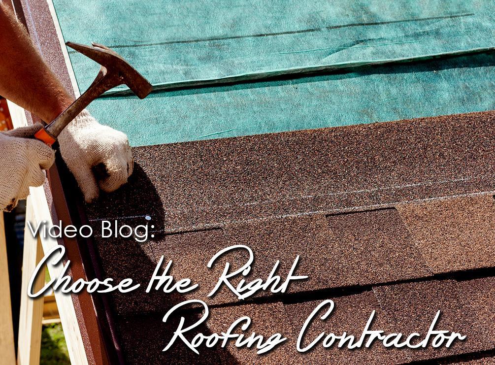  Choose the Right Roofing Contractor