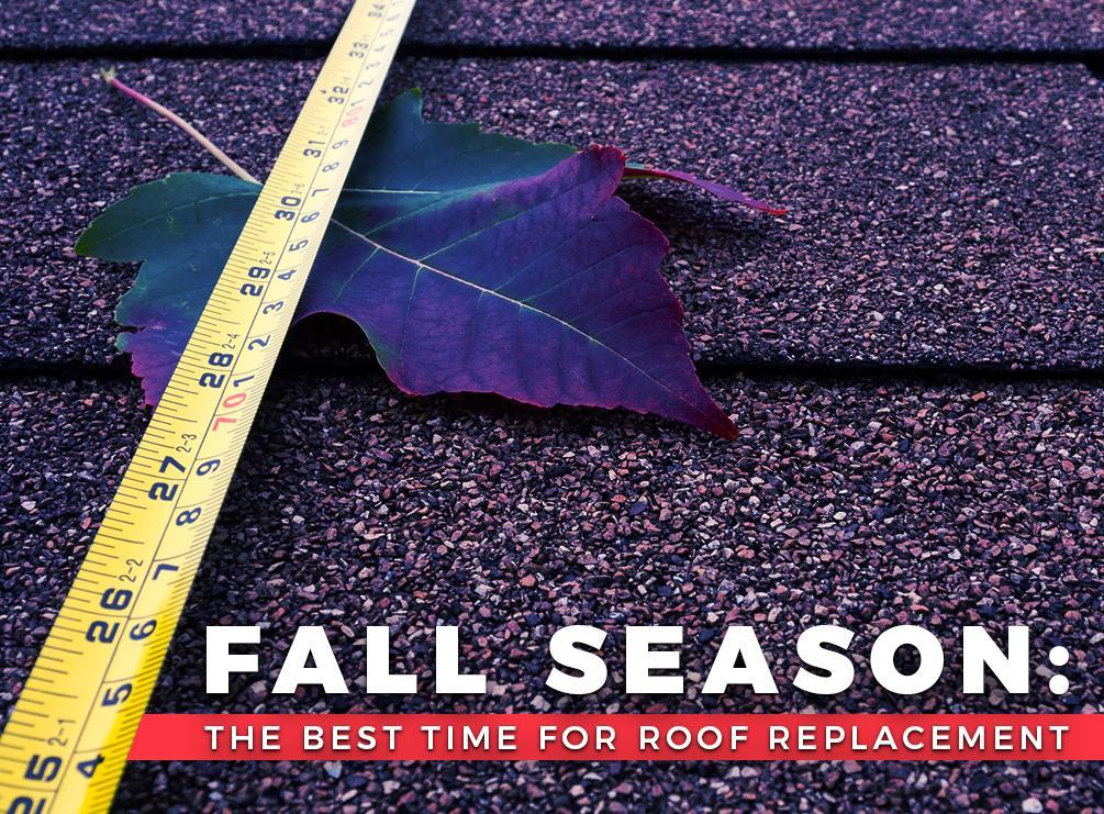 Fall Season: The Best Time for Roof Replacement  width=